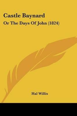 Castle Baynard By Hal Willis 9781104630058 (Paperback)