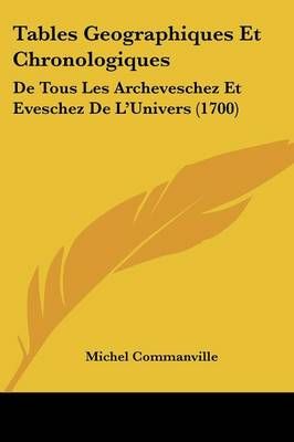 Tables Geographiques Et Chronologiques By Michel Commanville