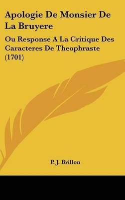 Apologie De Monsier De La Bruyere By P J Brillon 9781104715342