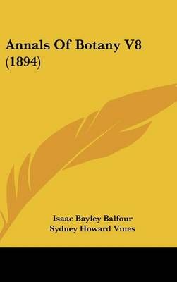 Annals Of Botany V8 (1894) 9781104717025 (Hardback)