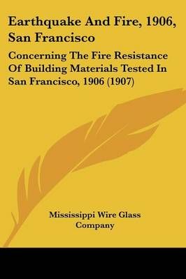 Earthquake And Fire, 1906, San Francisco 9781104737146 (Paperback)