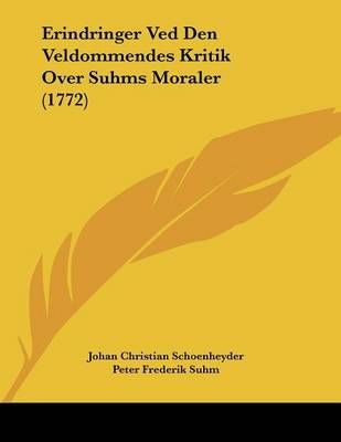 Erindringer Ved Den Veldommendes Kritik Over Suhms Moraler (1772)