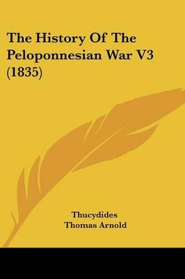 The History Of The Peloponnesian War V3 (1835) 9781104752392