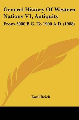General History Of Western Nations V1, Antiquity By Emil Reich