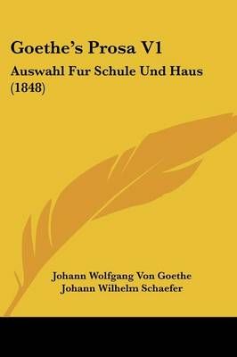 Goethe's Prosa V1 9781104756451 (Paperback)