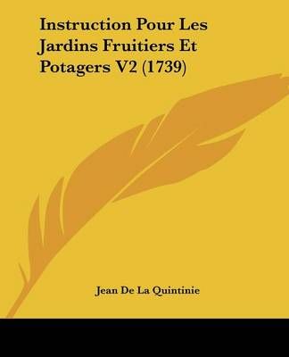 Instruction Pour Les Jardins Fruitiers Et Potagers V2 (1739)