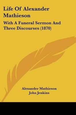 Life Of Alexander Mathieson 9781104780739 (Paperback)