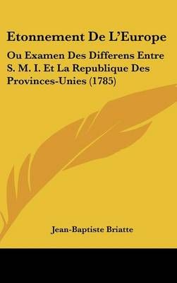 Etonnement De L'Europe By Jean-Baptiste Briatte 9781104808228