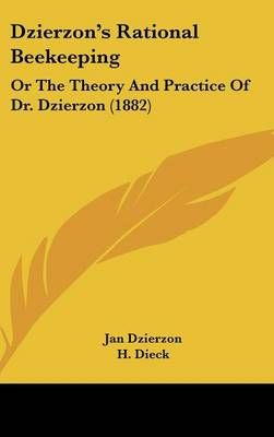 Dzierzon's Rational Beekeeping 9781104816957 (Hardback)