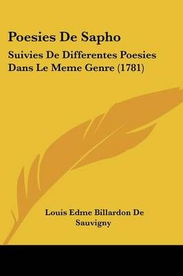 Poesies De Sapho By Louis Edme Billardon De Sauvigny 9781104891886