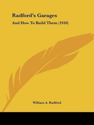 Radford's Garages By William A Radford 9781104895280 (Paperback)