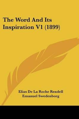 The Word And Its Inspiration V1 (1899) 9781104923976 (Paperback)