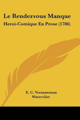 Le Rendezvous Manque By E C Veranneman Watervliet 9781104988807