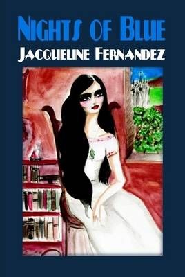 Nights of Blue By Fernandez, Jacqueline 9781105008658 (Hardback)