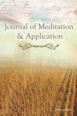 Journal of Meditation and Application By Shahnaaz Mason 9781105027772