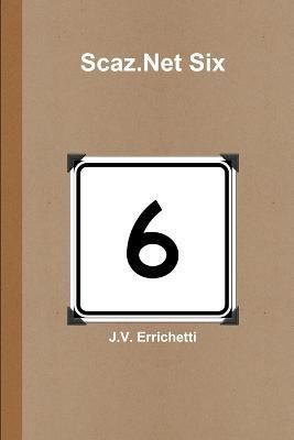 Scaz.Net Six By J.V. Errichetti 9781105061226 (Paperback)