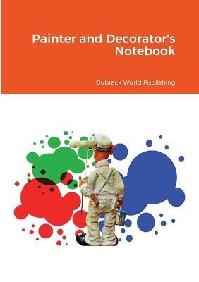 Painter and Decorator's Notebook By World Publishing 9781105079498