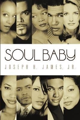 Soul Baby By Joseph H, Jr James 9781105193859 (Paperback)