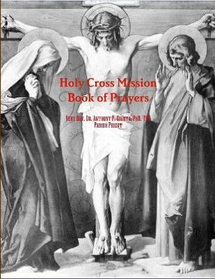 Holy Cross Mission Church Book of Prayers By Giunta 9781105305580