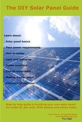 Complete DIY Solar Panel Guide By Reid 9781105349676 (Paperback)