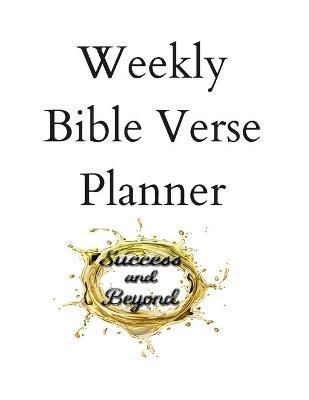 Success and Beyond Bible Verse Weekly Planner By Washington