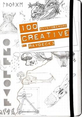 100 Ways to Be More Creative By Ray Deck 9781105510915 (Paperback)