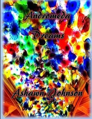 Andromeda Dreams By Johnson 9781105700477 (Paperback)