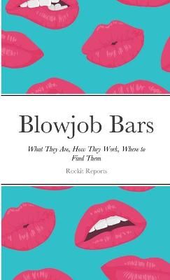 Blowjob Bars By Reports 9781105710278 (Paperback)