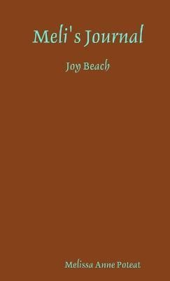 Meli's Journal - Joy Beach By Anne Poteat 9781105715204 (Paperback)