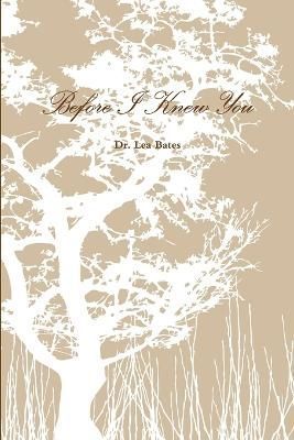 Before I Knew You By Bates 9781105810930 (Paperback)