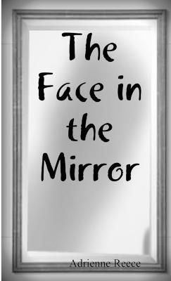 Face in the Mirror By Reece 9781105968099 (Paperback)