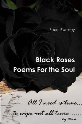 Black Roses Poems for the Soul By Sherri Ramsey 9781105980152