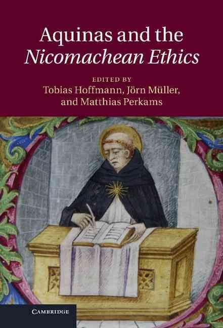 Aquinas and the Nicomachean Ethics By Hoffmann, Tobias 9781107002678