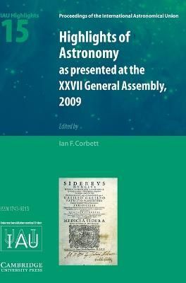Highlights of Astronomy as Presented at the Twenty Seventh General Assembly Rio De Janeiro 3-14 August 2009