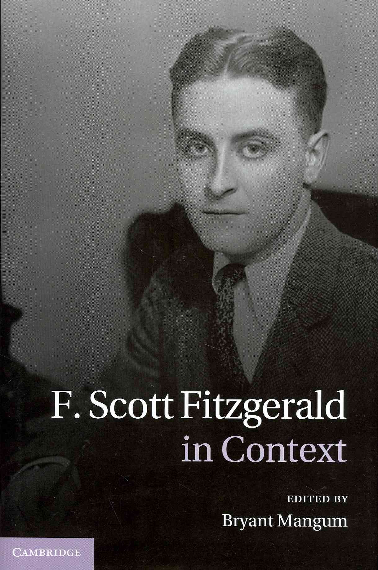 F. Scott Fitzgerald in Context By Mangum, Bryant 9781107009196