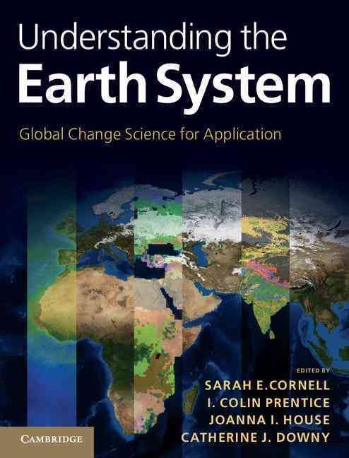 Understanding the Earth System By Sarah Cornell 9781107009363