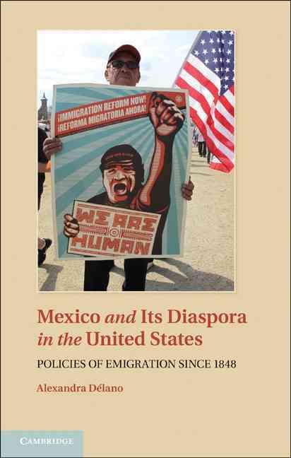 Mexico and Its Diaspora in the United States By Alexandra Delano