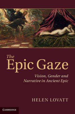 The Epic Gaze By Helen Lovatt 9781107016118 (Hardback)