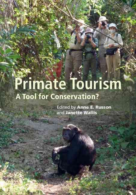Primate Tourism By Anne E. Russon (editor), Janette Wallis (editor)