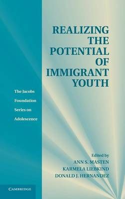 Realizing the Potential of Immigrant Youth 9781107019508 (Hardback)