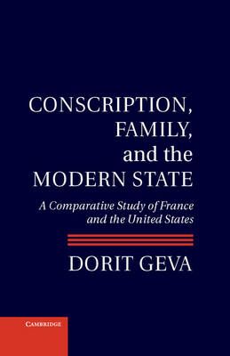 Conscription, Family, and the Modern State By Dorit Geva 9781107024984