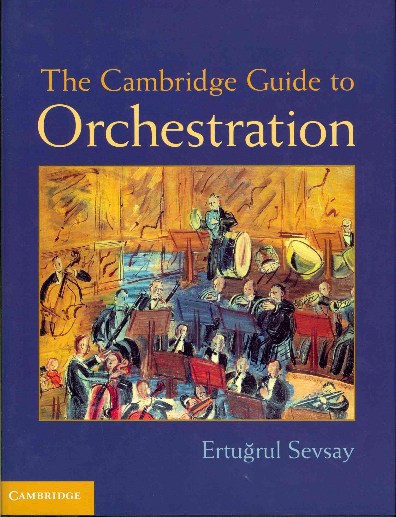 The Cambridge Guide to Orchestration By Ertugrul Sevsay 9781107025165