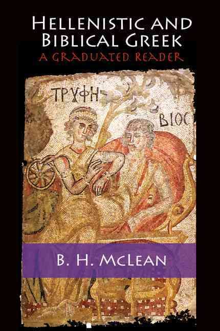 Hellenistic and Biblical Greek By Bradley H. McLean 9781107025585