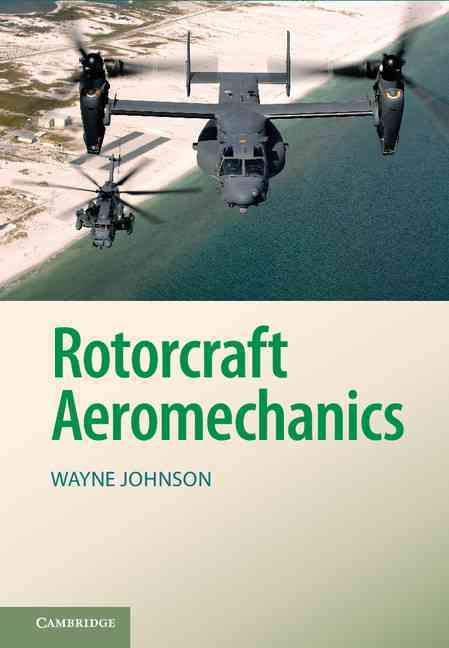 Rotorcraft Aeromechanics By Wayne Johnson 9781107028074 (Hardback)