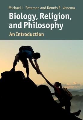 Biology, Religion, and Philosophy 9781107031487 (Hardback)