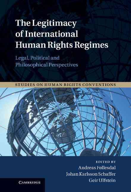 The Legitimacy of International Human Rights Regimes 9781107034600