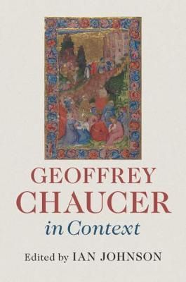 Geoffrey Chaucer in Context By Ian R. Johnson (editor) 9781107035645