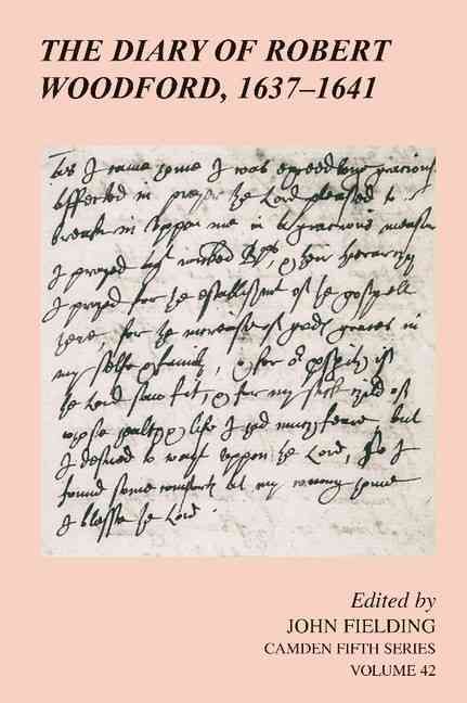 The Diary of Robert Woodford, 1637-1641 9781107036383 (Hardback)