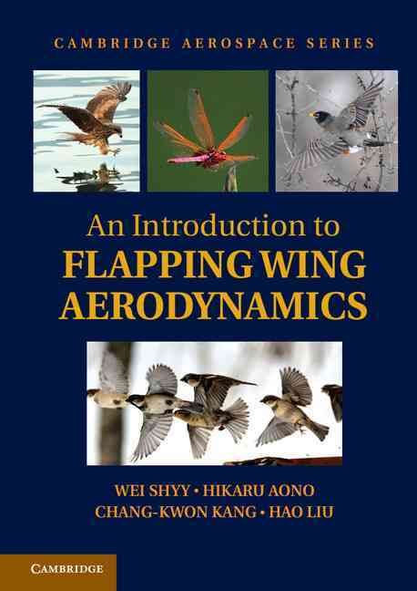 An Introduction to Flapping Wing Aerodynamics 9781107037267 (Hardback)