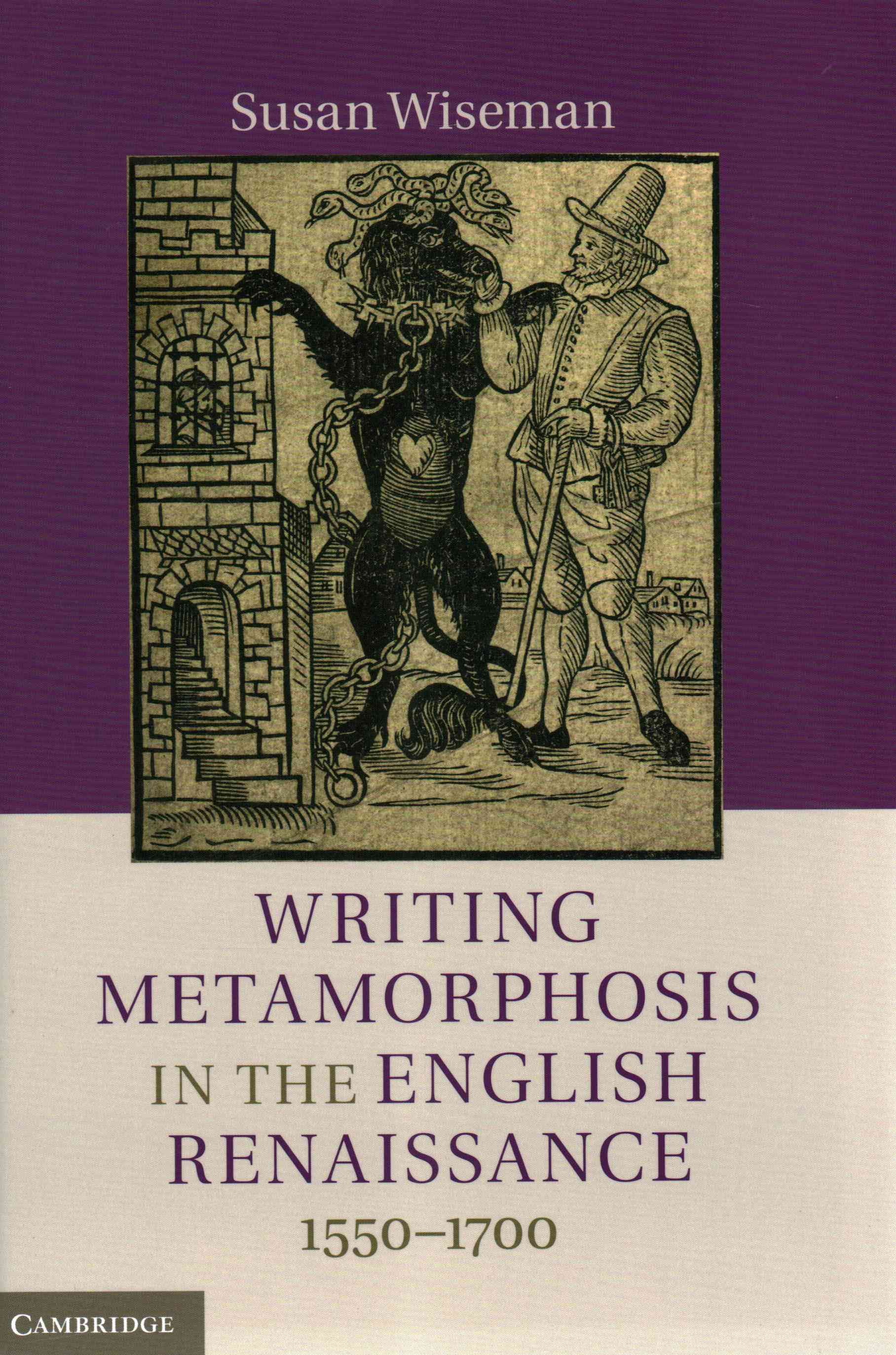 Writing Metamorphosis in the English Renaissance, 1550-1700 (Hardback)